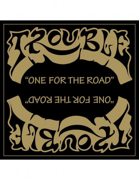 Trouble - One For The Road