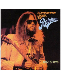 Neil Young With The Santa Monica Flyers - Somewhere Under The Rainbow 1973