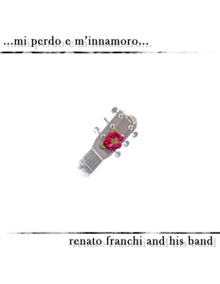 Franchi Renato - Mi Perdo E M'Innamoro - (CD)