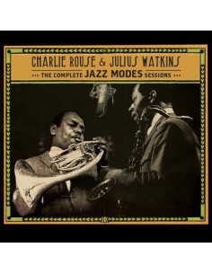 Charlie Rouse, Watkins Julius - The Complete Jazz Modes Sessions (3 Cd) - (CD)
