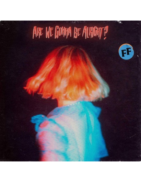 Fickle Friends - Are We Gonna Be Alright? - (CD)