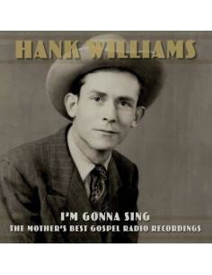 Hank Williams - I'M Gonna Sing: The Mother'S B - (CD)