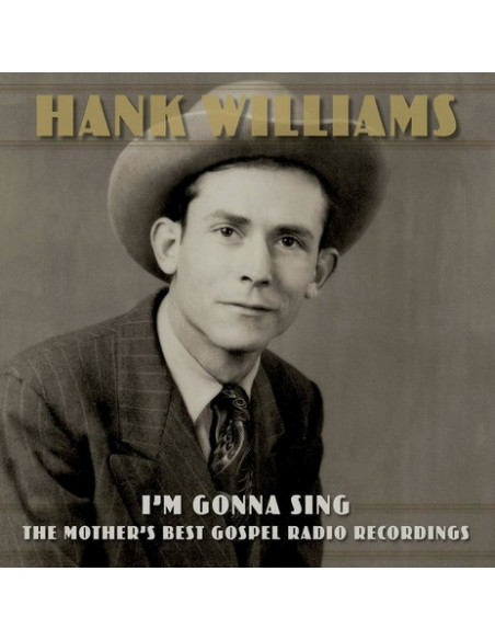Hank Williams - I'M Gonna Sing: The Mother'S B - (CD)