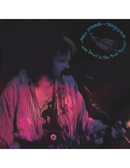 Young Neil & Crazy Horse - Way Down In The Rust Bucket