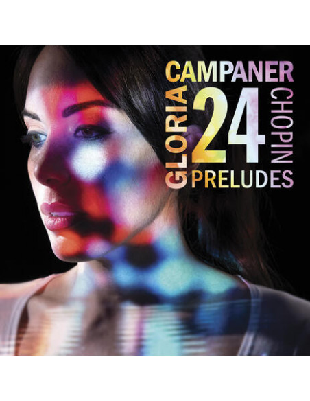 Campaner Gloria - Chopin 24 Preludes Op. 28 - (CD)