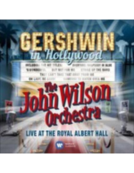 John Wilson Orchestra - Gershwin In Hollywood-Live At The Royal Albert Hall - (CD)