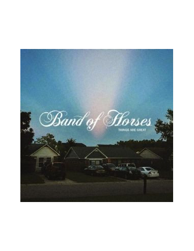 Band Of Horses - Things Are Great...