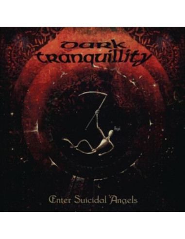 Dark Tranquillity - Enter Suicidal...