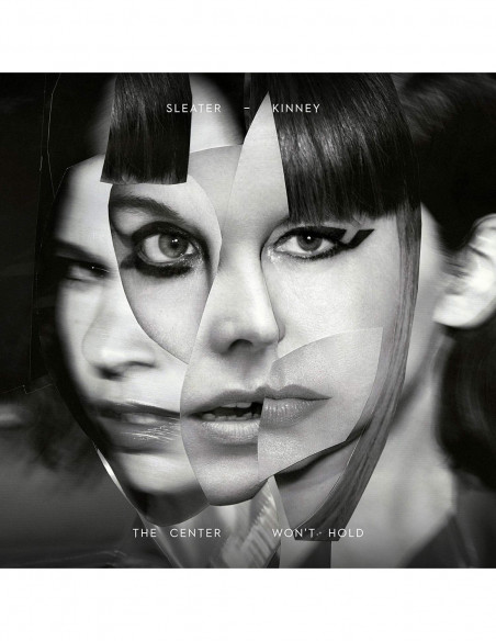 Sleater Kinney - The Center Won'T Hold