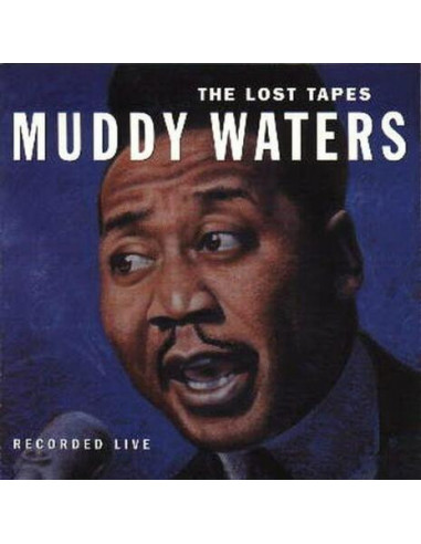 Waters Muddy - The Lost Tapes