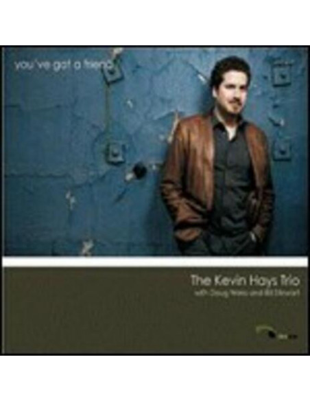 Hays Kevin - You'Ve Got A Friend
