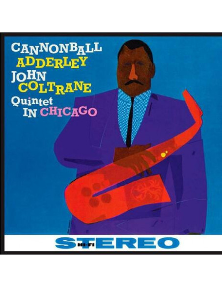 Adderly Cannonball & Coltrane John - Quintet In Chicago