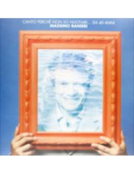 Ranieri Massimo - Canto Perche' Non So Nuotare  Da 40 Anni (2Lp 7')