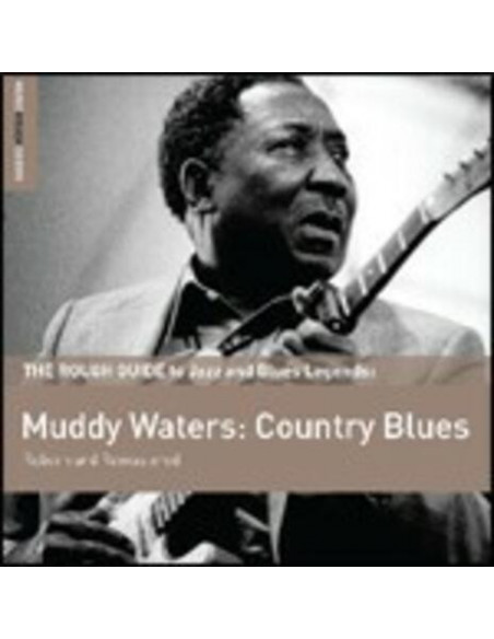 The Rough Guide - Muddy Waters Country Blues