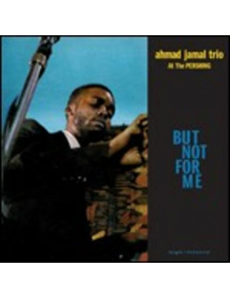 Jamal Ahmad - At The Pershing Lounge 1958 (But Not For Me) (180Gr.)