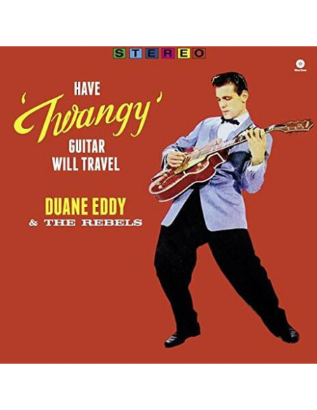 Eddy Duane and The Rebels - Have Twangy Guitar, Will Travel