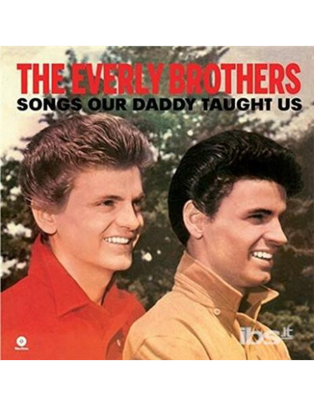 Everly Brothers - Songs Our Daddy Taught Us