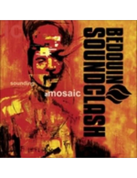Bedouin Soundclash - Sounding A Mosaic