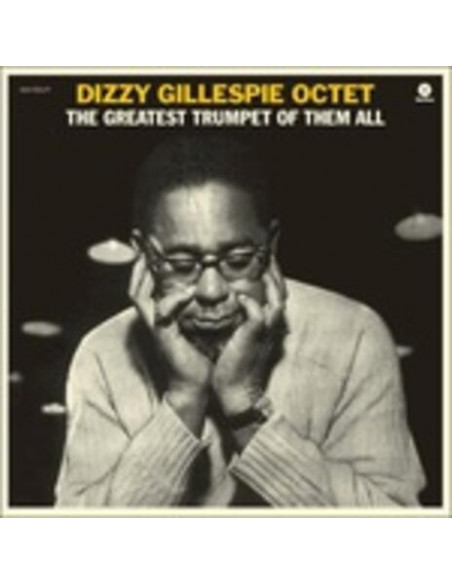 Gillespie Dizzy - The Greatest Trumpet Of Them All