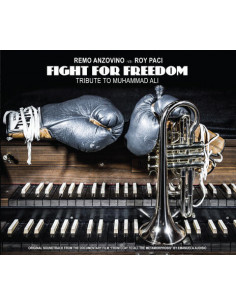 Anzovino Remo, Paci Roy - Fight For Freedom Tribute To Muhammad Ali