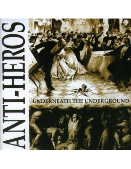 Anti-Heros - Underneath The Underground