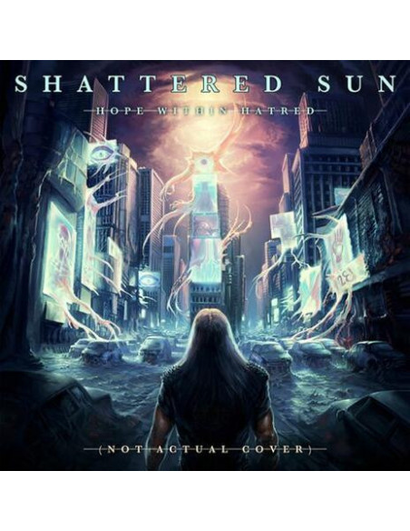 Shattered Sun - Hope Within Hatred