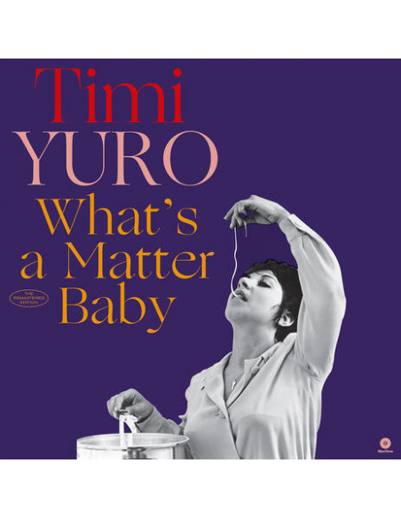 Yuro Timi - What'S A Matter Baby