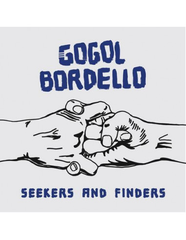 Gogol Bordello - Seekers And Finders...