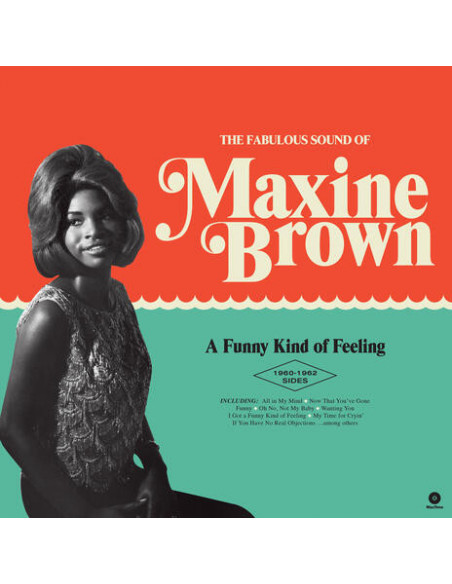 Brown Maxine - A Funny Kind Of Feeling The 1960-1962 Sides
