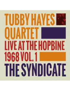 Tubby Hayes Quartet - The Syndicate: Live At The Hop