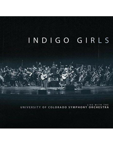 Indigo Girls - Live With The...