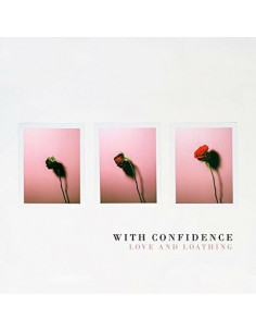 With Confidence - Love And Loathing