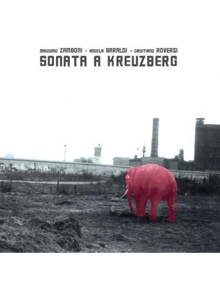 Zamboni Massimo, Baraldi Angela, Roversi Cristiano - Sonata A Kreuzberg (140 Gr. Hq Gatefold Sleeve)