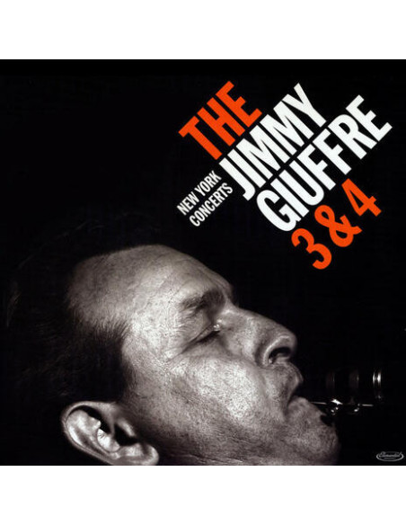Giuffre, Jimmy - The Jimmy Giuffre 3 & 4 - The New York C