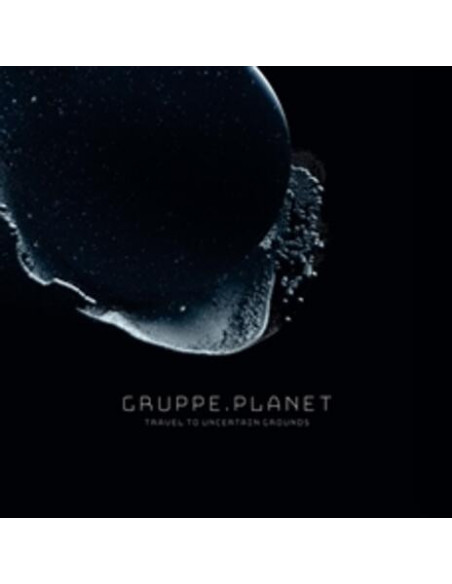 Gruppe Planet - Travel To Uncertain Grounds