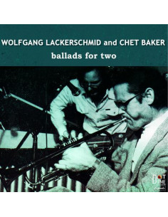 Baker Chet & Lackerschmid Wolfang - Ballads For Two (180 Gr. Vinile Numerato Limited Edt.)