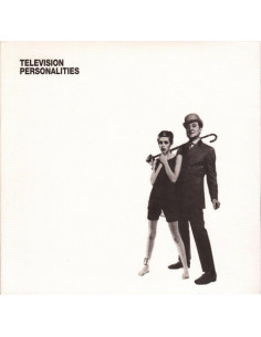 Television Personalities - And Don'T The Kids Justlove It