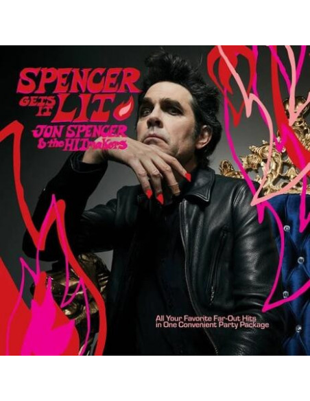 Jon Spencer And The - Spencer Gets It Lit