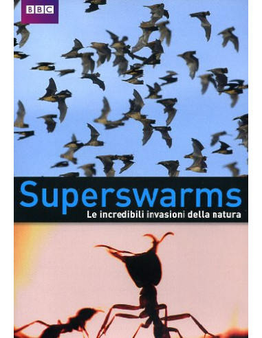 Superswarms - Le Incredibili...