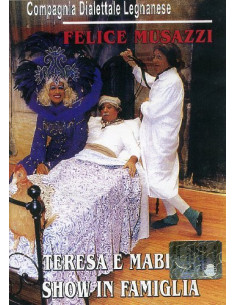Legnanesi (I) - Teresa E Mabilia Show In Famiglia