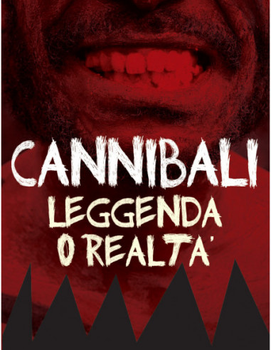 Cannibali Leggenda O Realta'