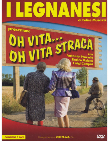 Legnanesi (I) - Oh Vita... Oh Vita...