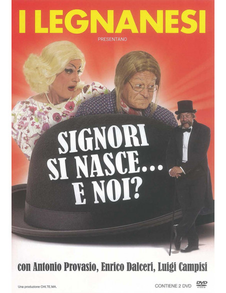 Legnanesi (I) - Signori Si Nasce... E Noi?