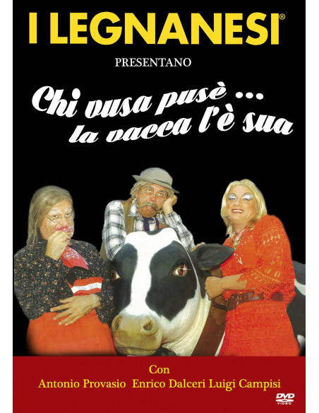 Legnanesi (I) - Chi Vusa Puse' La Vacca L'E' Sua (3a Compagnia)