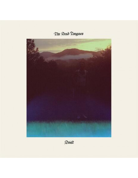 Dead Tongues - Dust