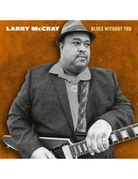 Mccray Larry - Blues Without You - (CD)
