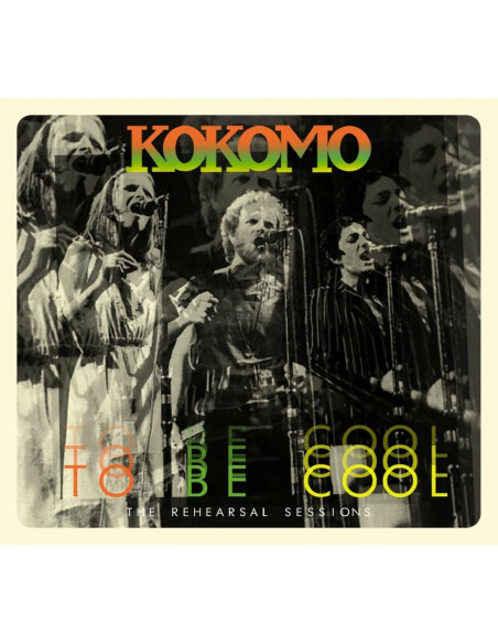Kokomo - To Be Cool: The Rehearsal Sessions - (CD)