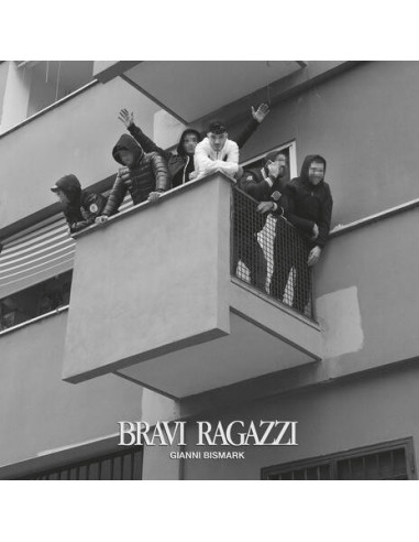 Bismark Gianni - Bravi Ragazzi...