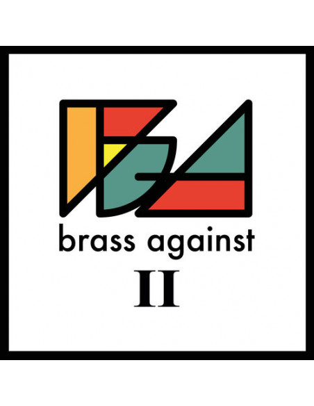 Brass Against - Ii