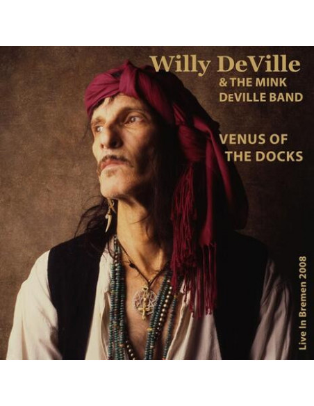 Deville, Willy & The - Venus Of The Docks - Live In Bremen 2008 - (CD)